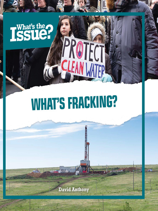 Title details for What's Fracking? by David Anthony - Available